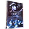 Morning Departure DVD